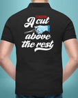 A Cut Above The Rest - Polo T-shirt