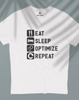 Eat Sleep Optimize Repeat - Digital Marketer - Unisex T-shirt