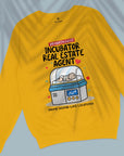 Incubator Real Estate Agent - Unisex Sweatshirt