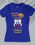 Strong Medical Student - Women T-shirt