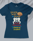 Strong Medical Student - Women T-shirt