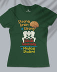 Strong Medical Student - Women T-shirt