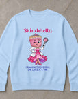 Skinderella - Unisex Sweatshirt