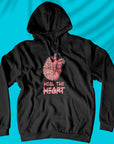Heal The Heart, The Mind Will Follow - Unisex Hoodie
