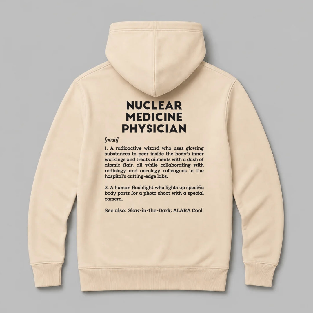 Definition Of Nuclear Medicine Physician - Personalized Unisex Zip Hoodie