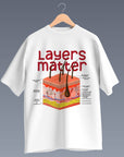 Layers Matter - Unisex Oversized T-shirt