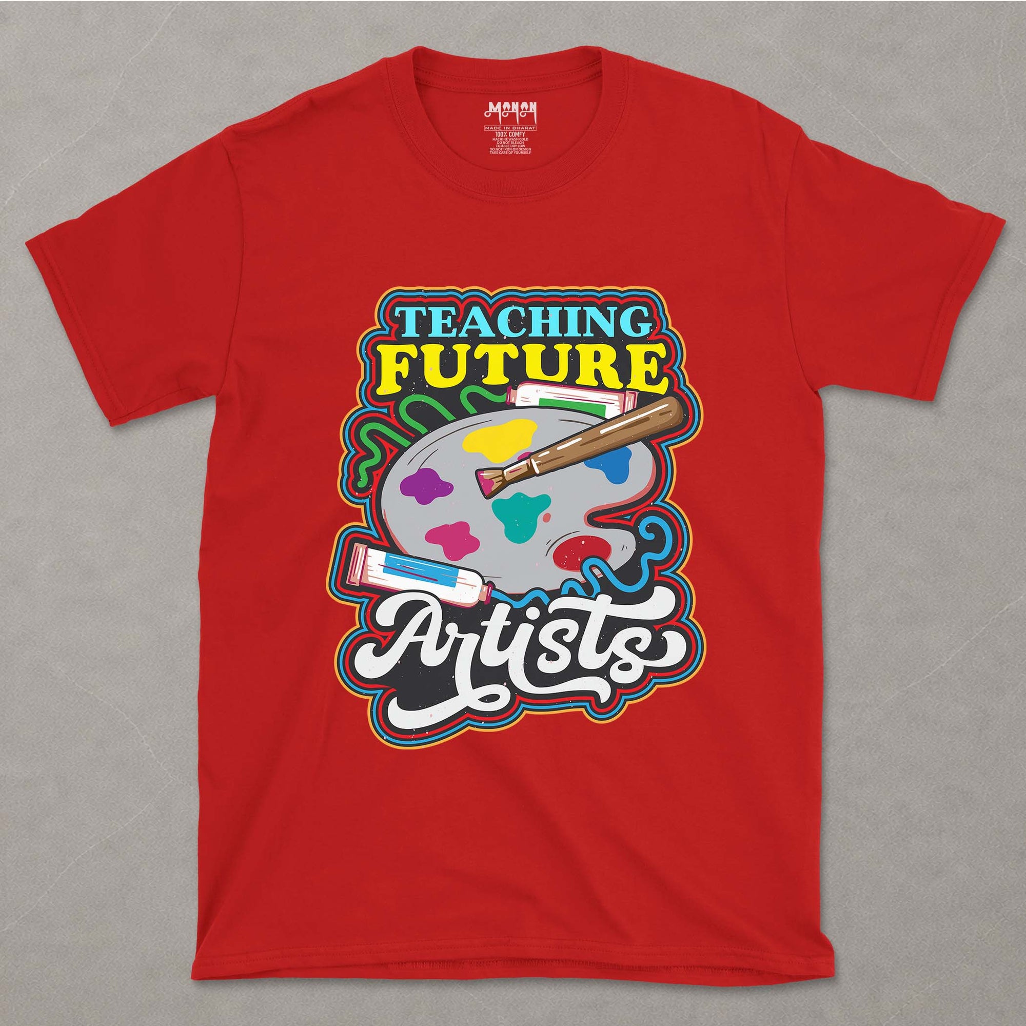 Teaching Future Artists  - Unisex T-shirt For Art Teachers