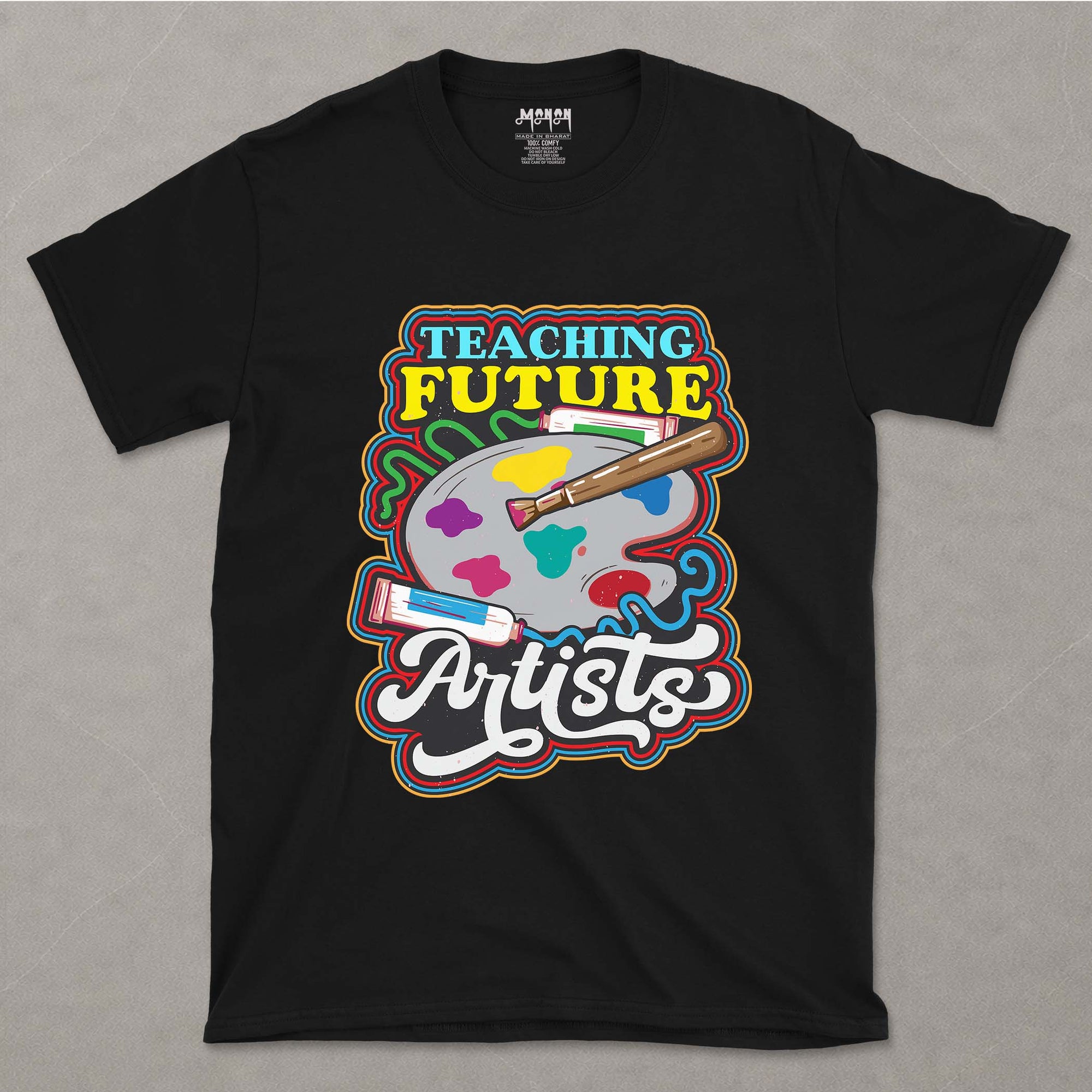 Teaching Future Artists  - Unisex T-shirt For Art Teachers