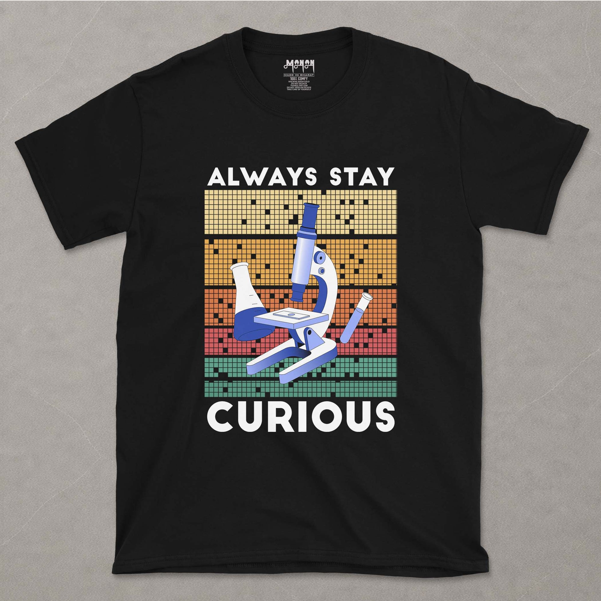 Always Stay Curious  - Unisex T-shirt