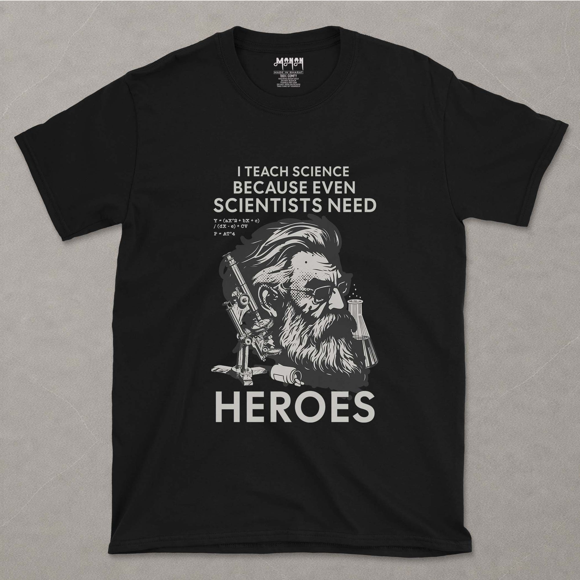 Scientist Need Heroes  - Unisex T-shirt For Science Teachers And Learners