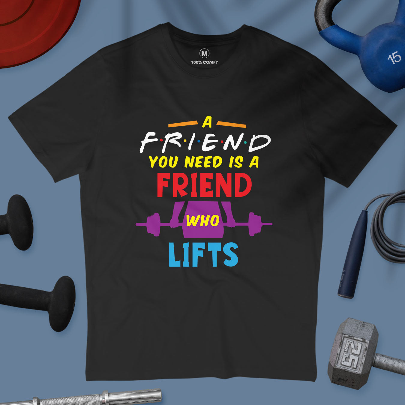 Friend Who Lifts - Men T-shirt