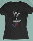 Age Is Just A Number - Women T-shirt