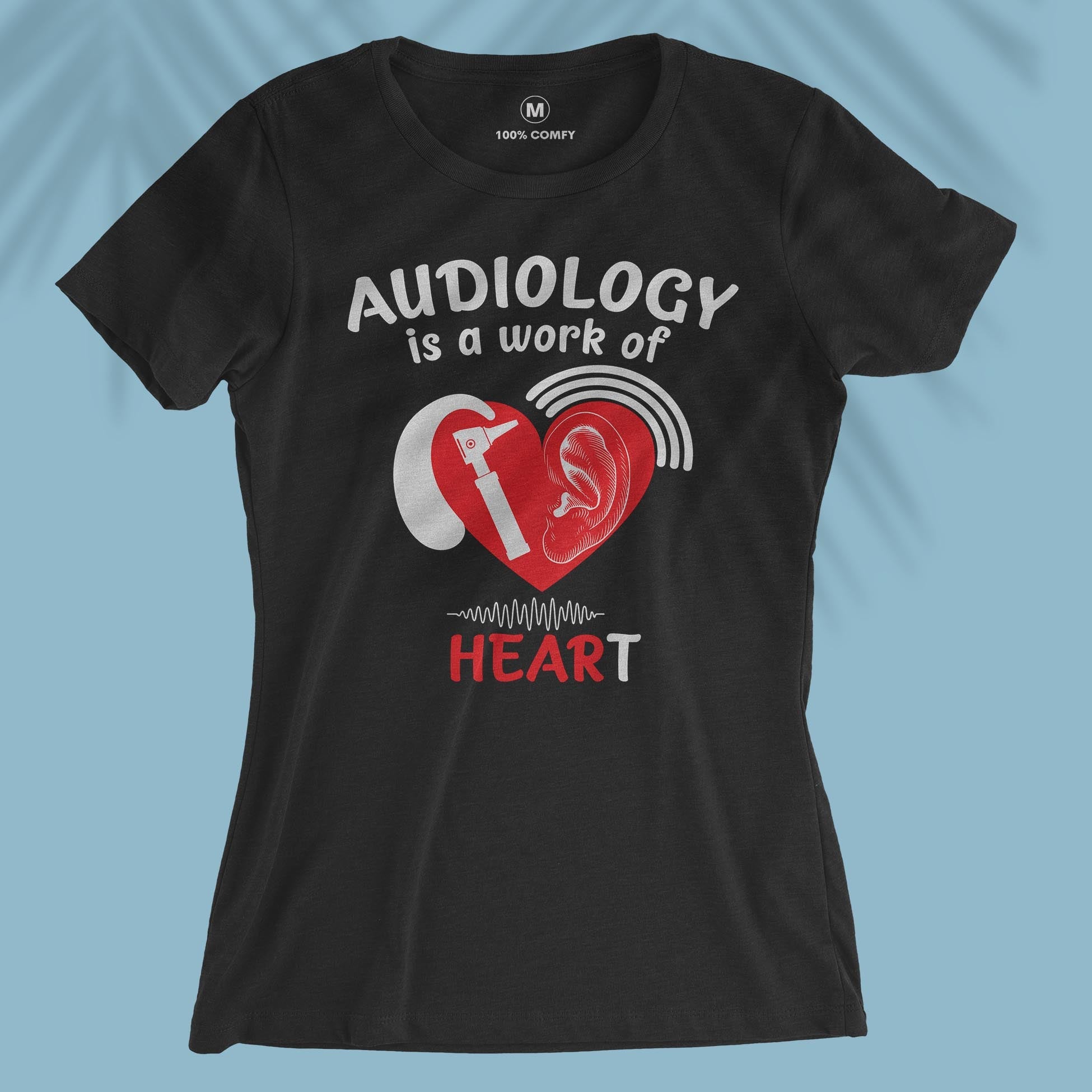 Audiology Is A Work Of Heart - Women T-shirt