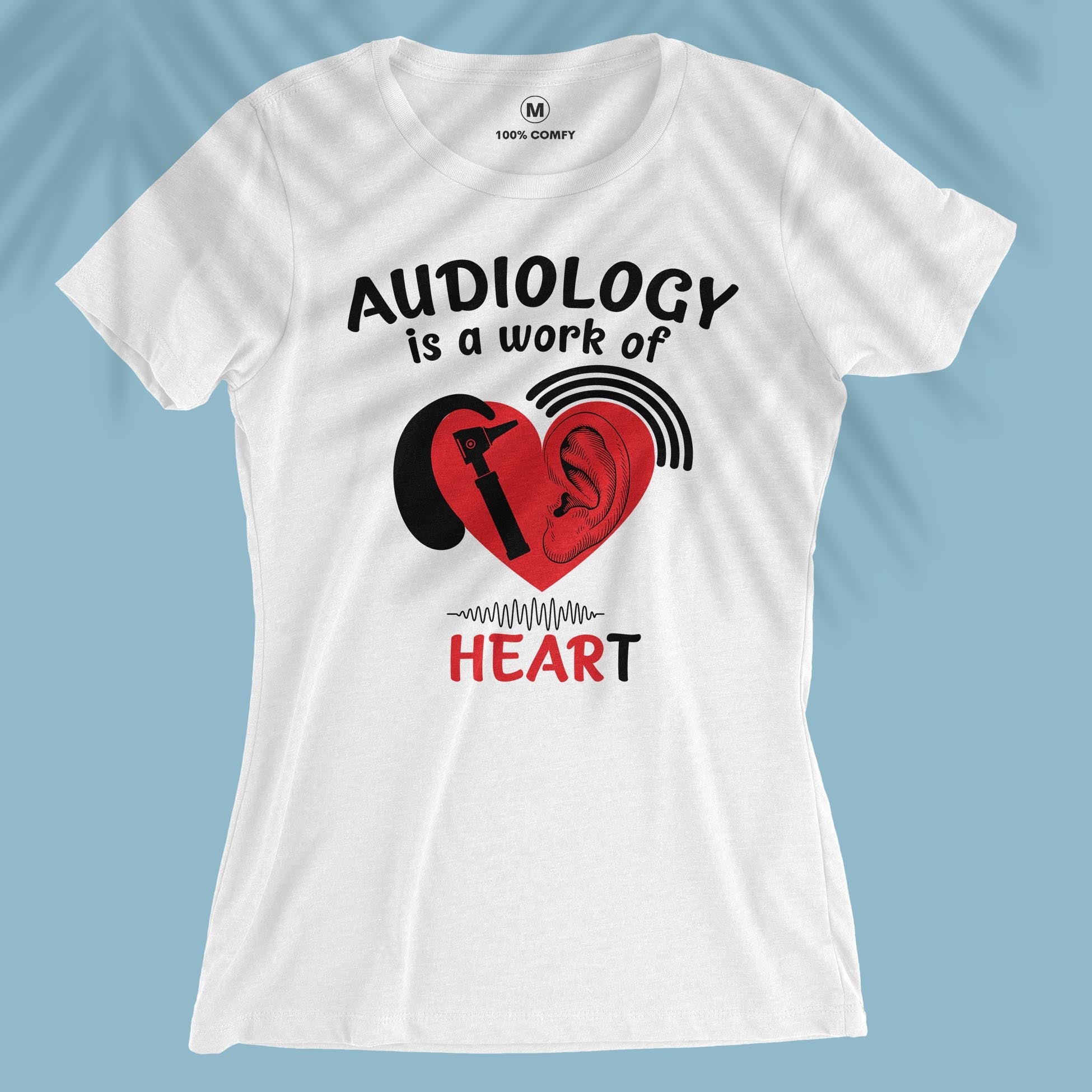 Audiology Is A Work Of Heart - Women T-shirt