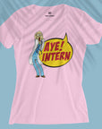 Aye! Intern - Women T-shirt