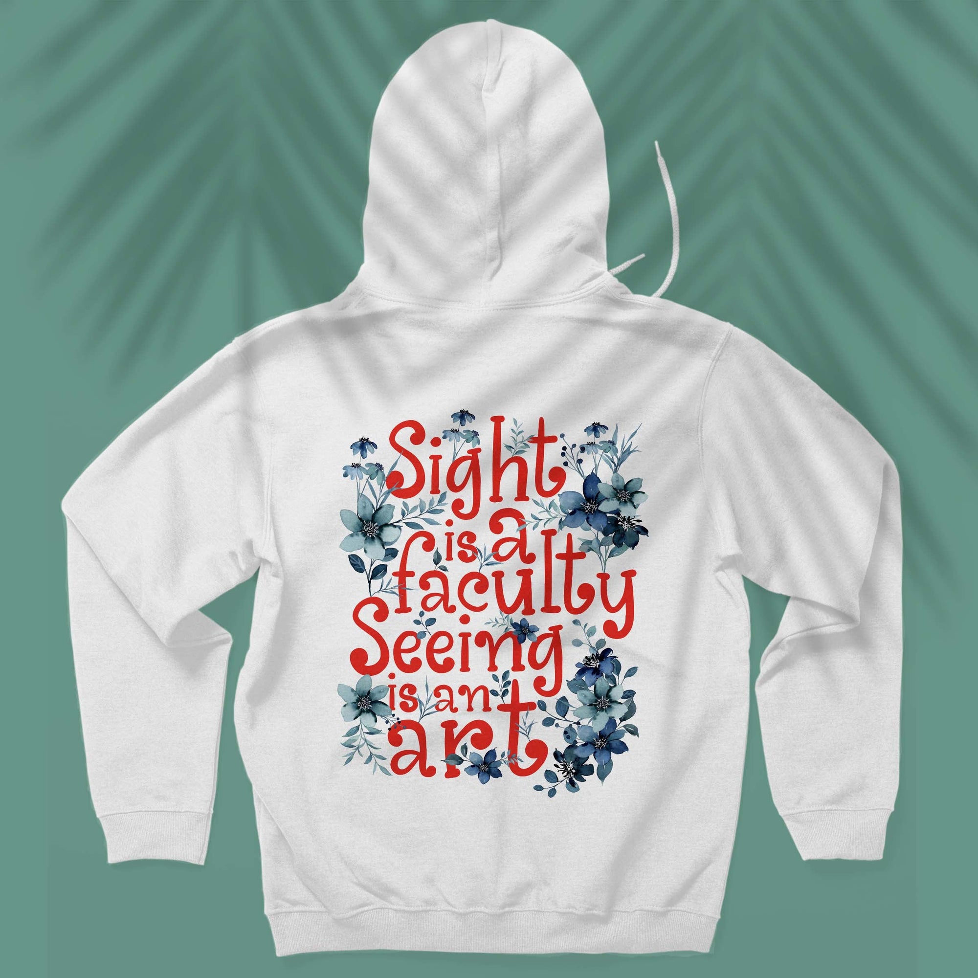 Sight Is A Faculty Seeing Is An Art - Unisex Hoodie
