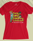 Bal Bal Bachhe - Women T-shirt