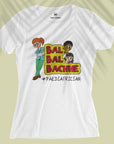 Bal Bal Bachhe - Women T-shirt