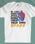 Be Like Sino Atrial Node - Men T-shirt