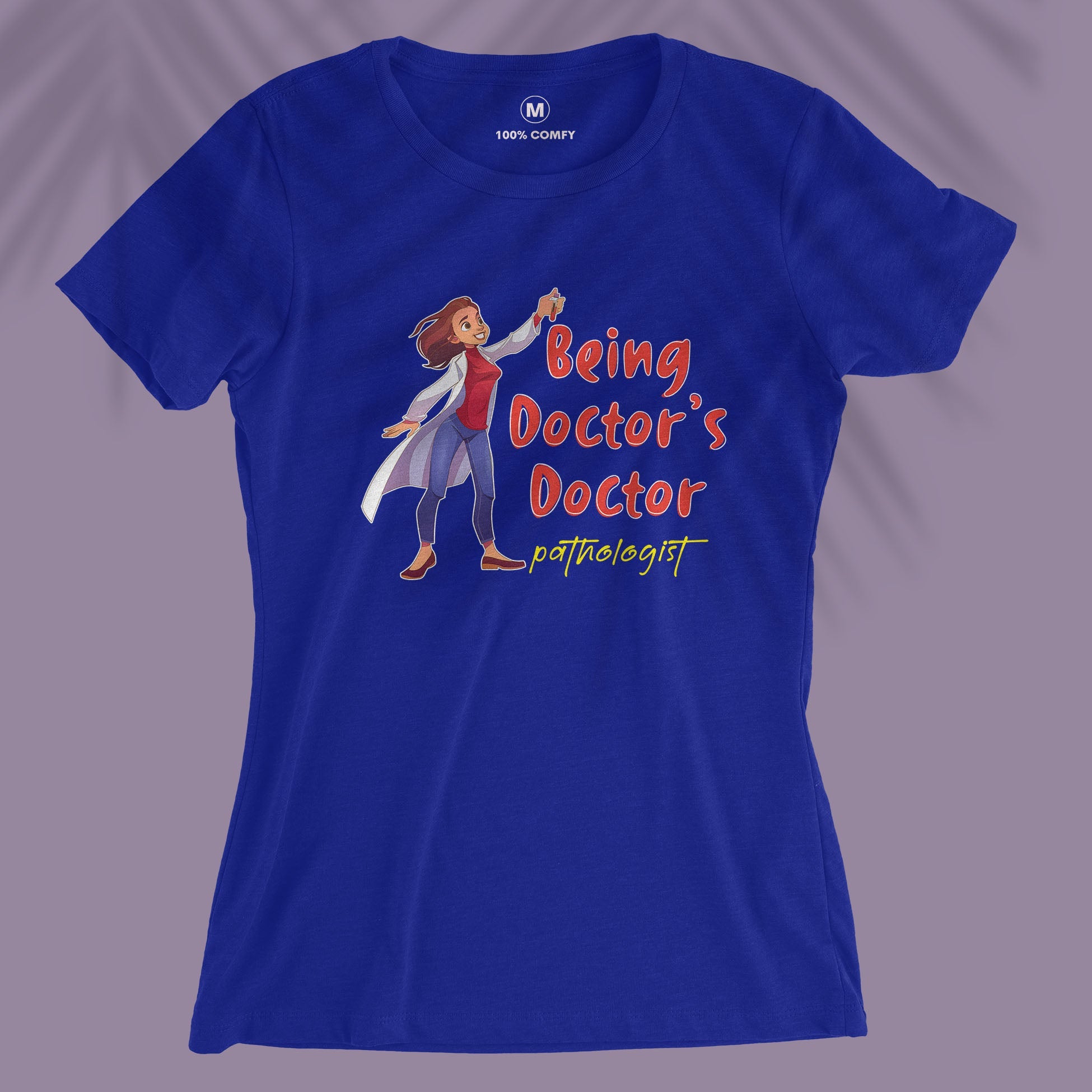 Being Doctor&#39;s Doctor - Women T-shirt