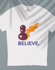 Believe - Unisex T-shirt