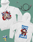Bloom Where You Are Planted - Unisex Hoodie For Orthopedic Doctors & Anatomists