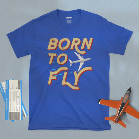 Born To Fly - Unisex T-shirt For Aviators