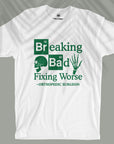 Breaking Bad, Fixing Worse - Unisex T-shirt