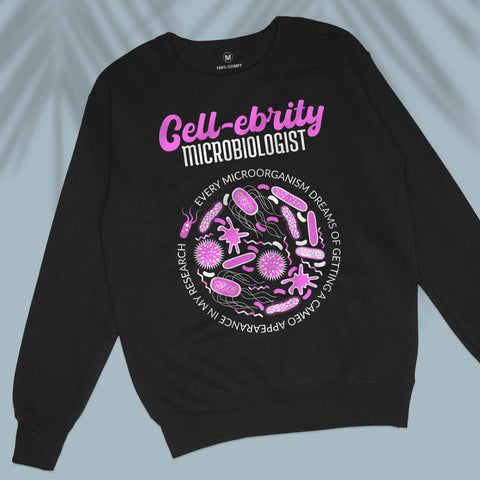 CELLebrity Microbiologist - Unisex Sweatshirt