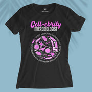 CELLebrity Microbiologist - Women T-shirt