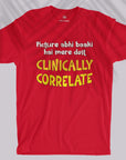 Clinically Correlate - Unisex T-shirt