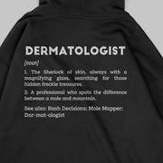 Definition Of Dermatologist - Personalized Unisex Zip Hoodie