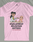 Development Milestone Referee - Unisex T-shirt