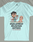 Development Milestone Referee - Unisex T-shirt