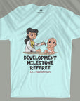 Development Milestone Referee - Unisex T-shirt