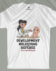 Development Milestone Referee - Unisex T-shirt