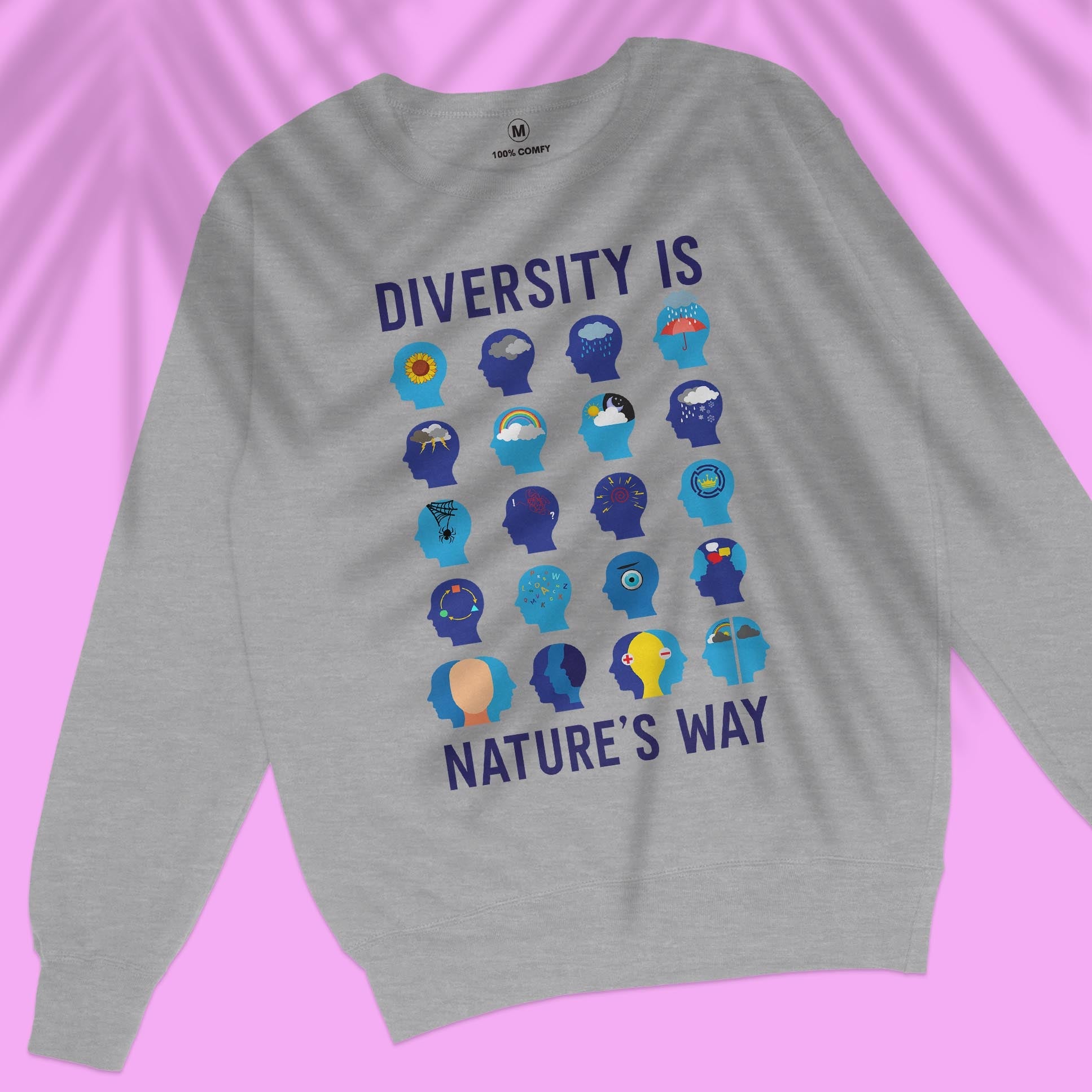 Diversity Is Nature&#39;s Way - Unisex Sweatshirt