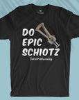 Do Epic Schiotz - Unisex T-shirt