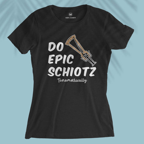 Do Epic Schiotz - Women T-shirt