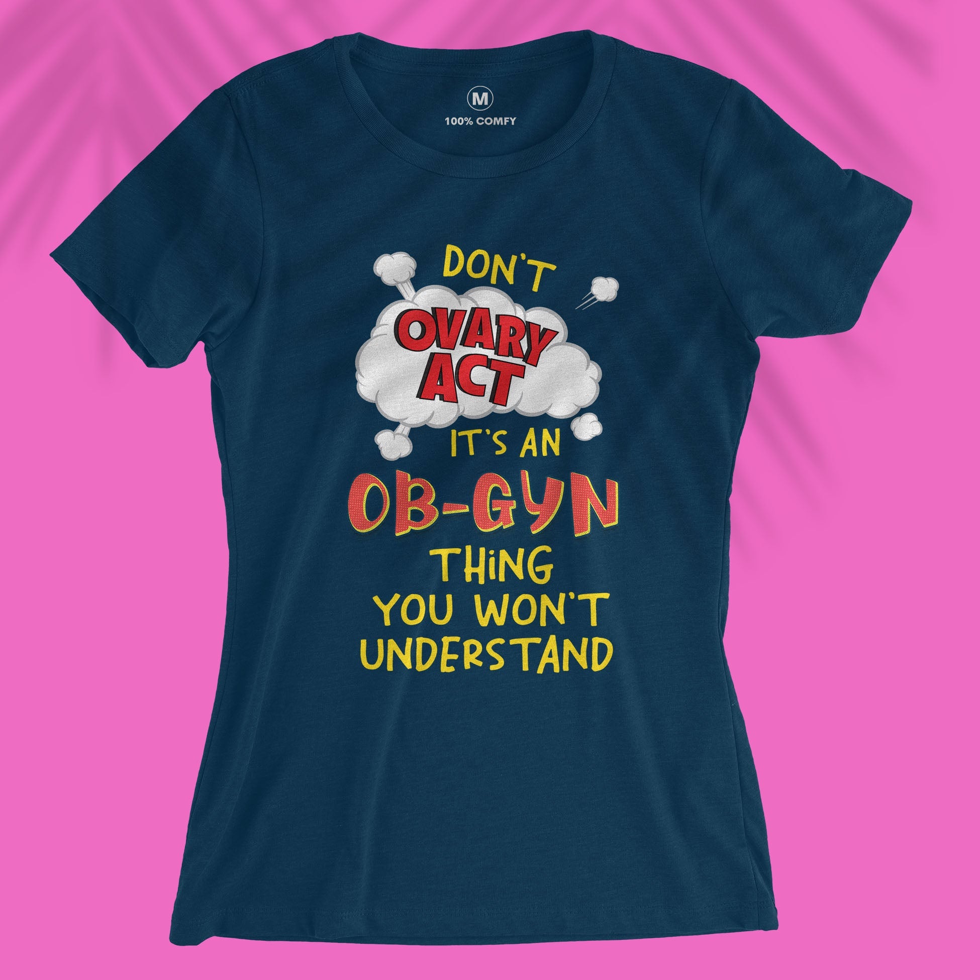 Ovary Act - Women T-shirt