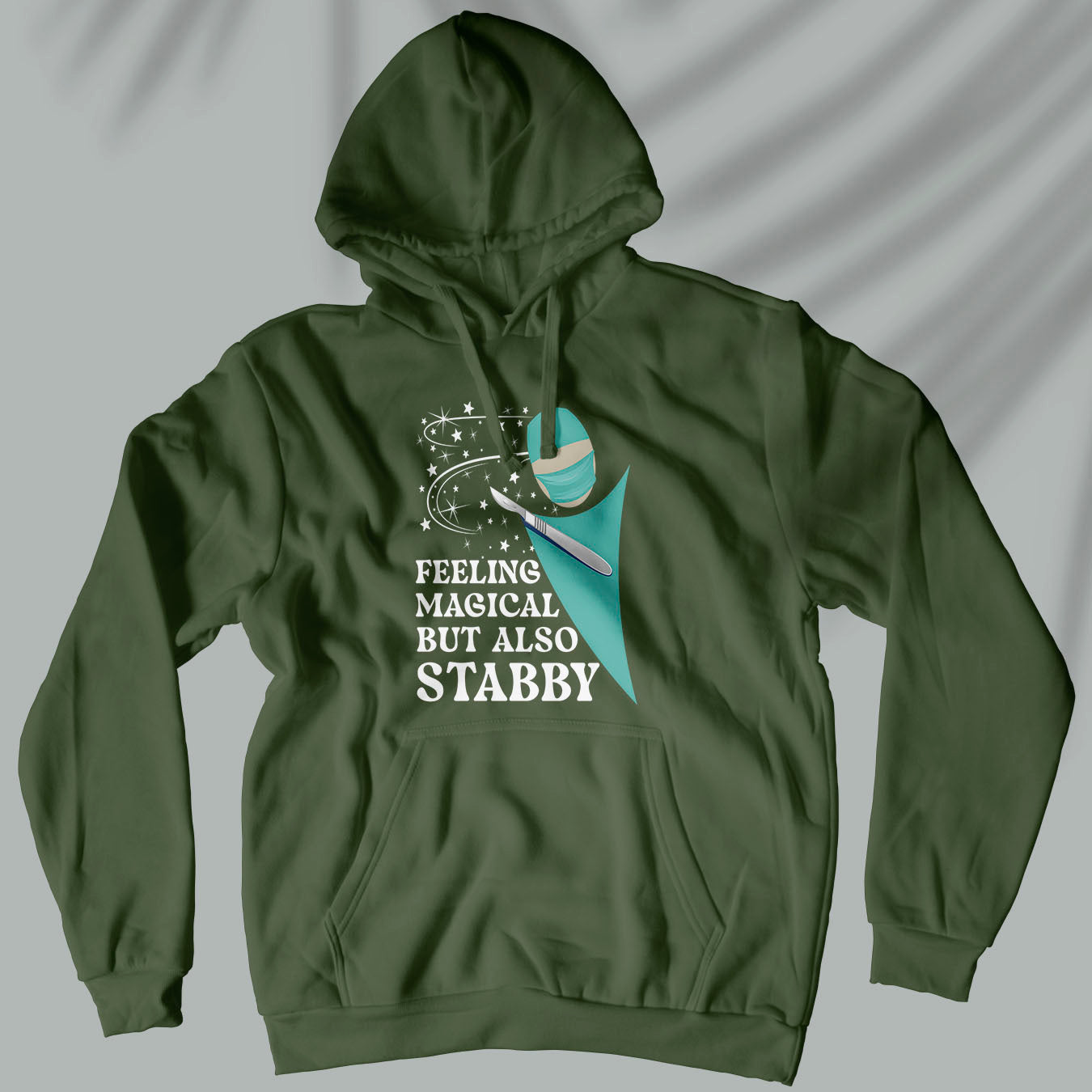 Feeling Magical But Also Stabby - Unisex Surgeon Hoodie