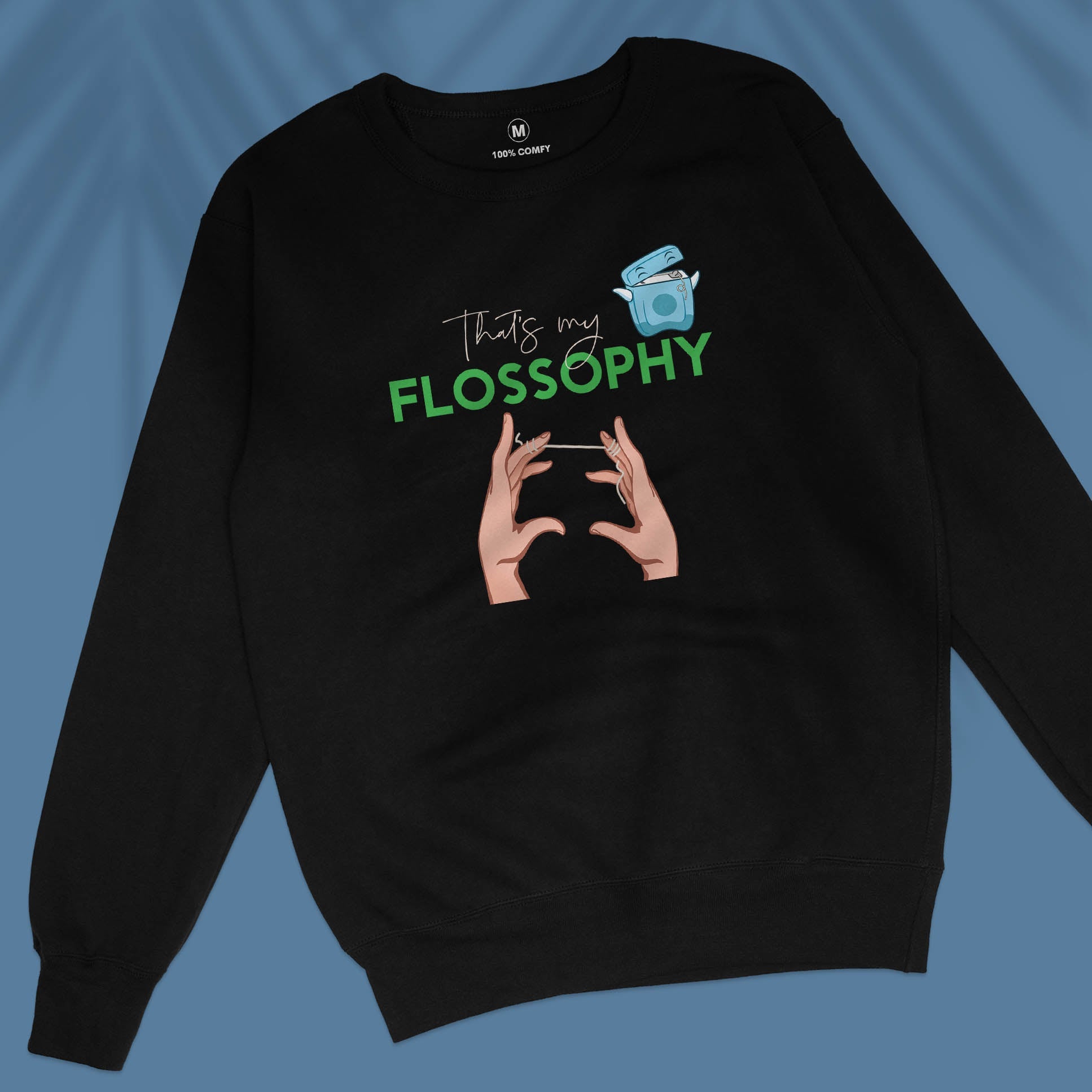 That&#39;s my Flossophy - Unisex Sweatshirt