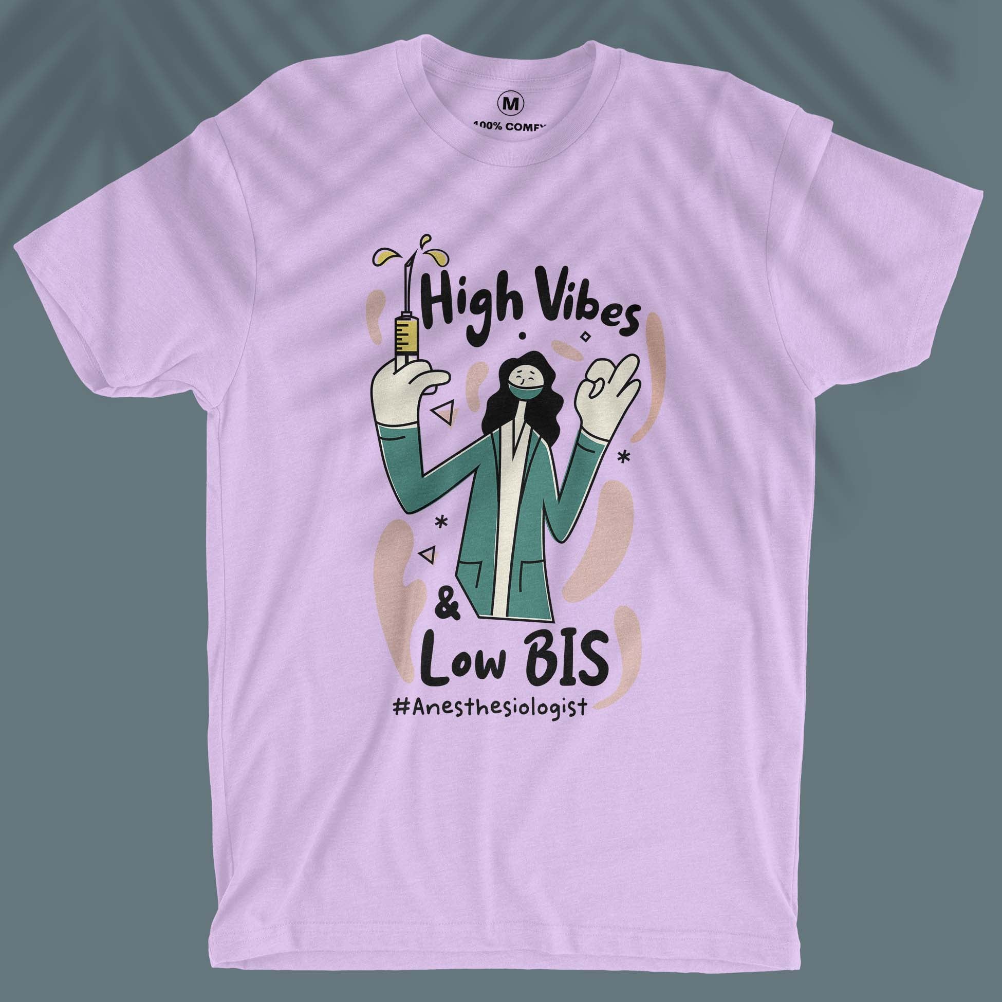 High Vibes &amp; Low BIS - Unisex T-shirt
