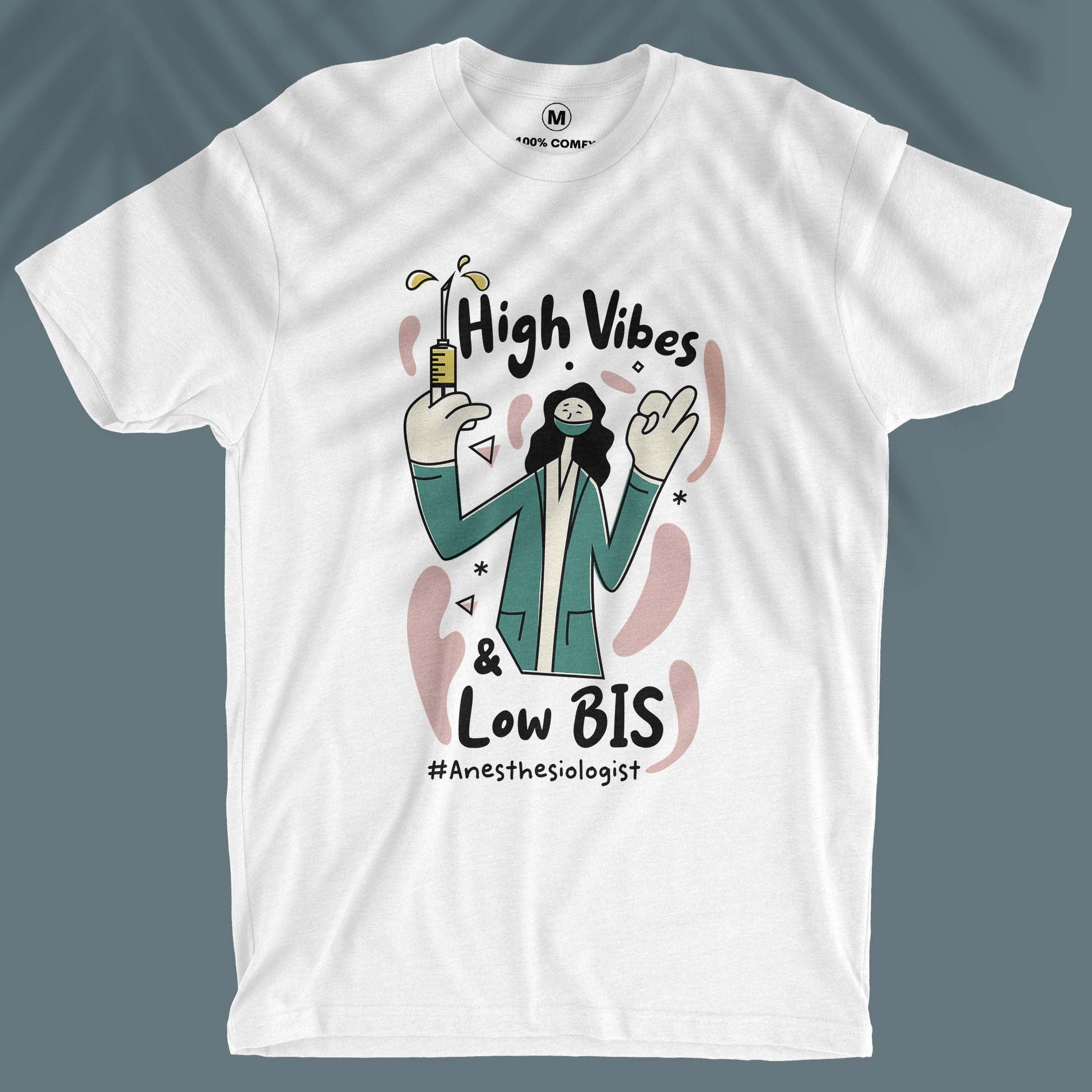High Vibes &amp; Low BIS - Unisex T-shirt
