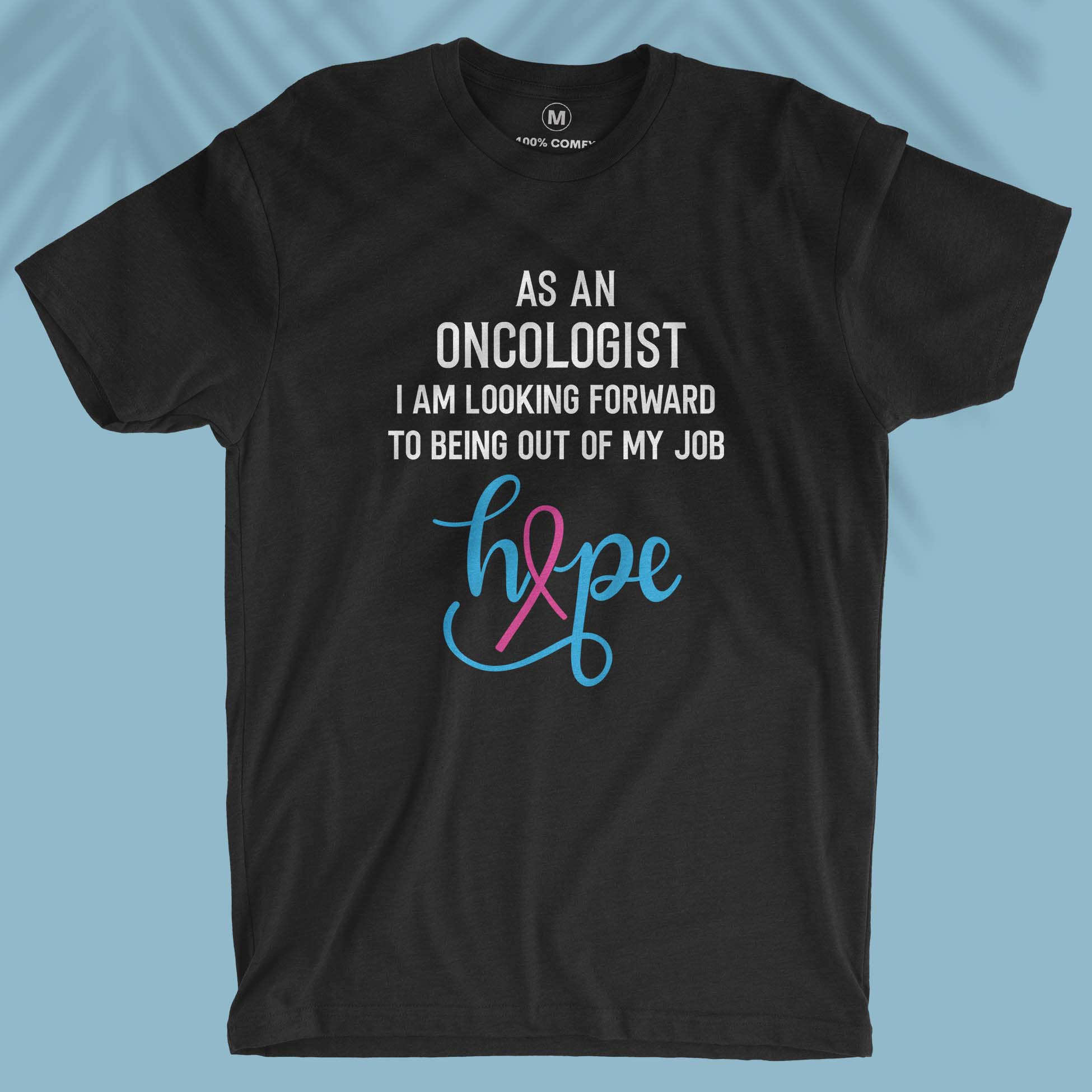 As An Oncologist - Men T-shirt