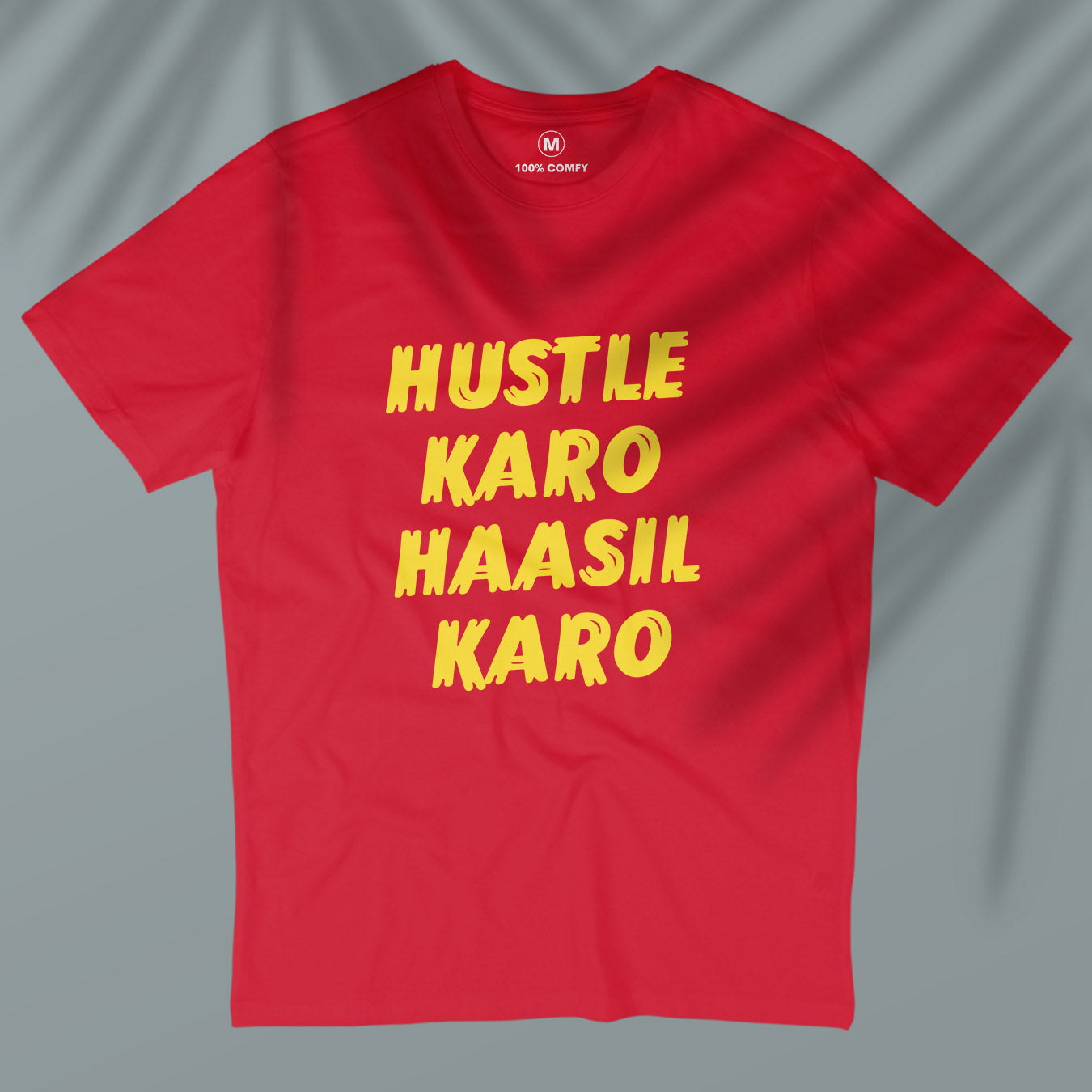Hustle Karo Haasil Karo - Unisex T-shirt