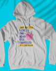 I Create The Road Less Travelled - Unisex Hoodie