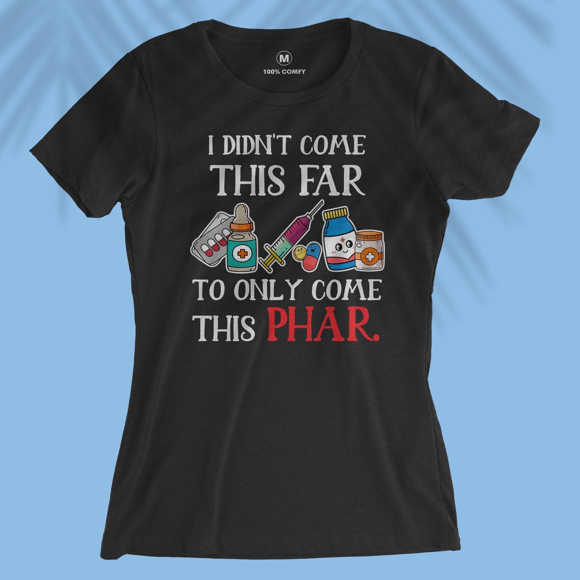 I Didn&#39;t Come This Far - Women T-shirt