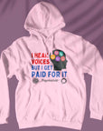 I Hear Voices - Unisex Hoodie For Psychiatrists
