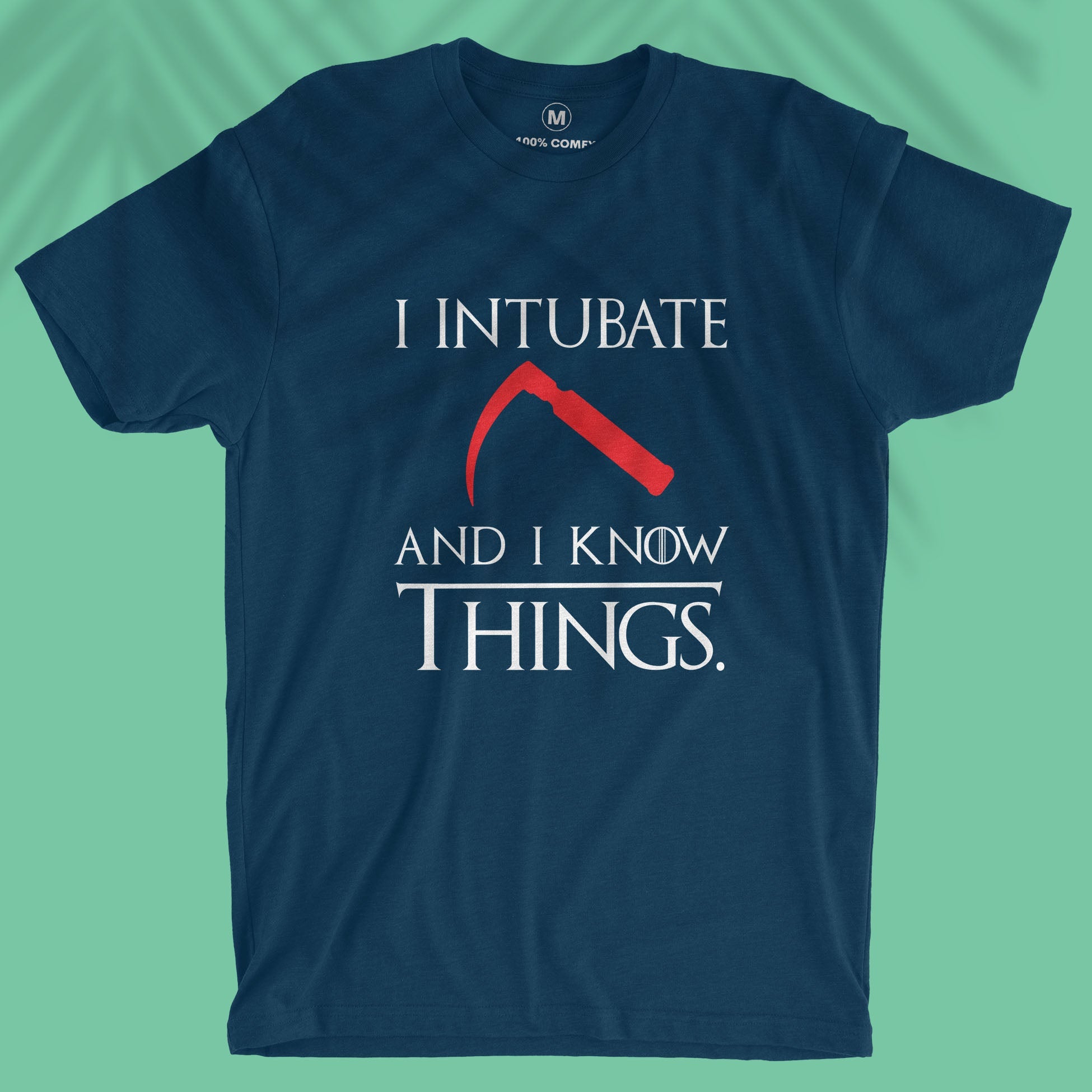 I Intubate And I Know Things - Unisex T-shirt